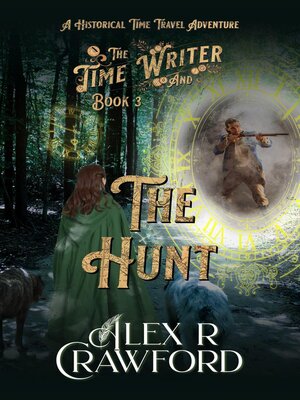 cover image of The Time Writer and the Hunt